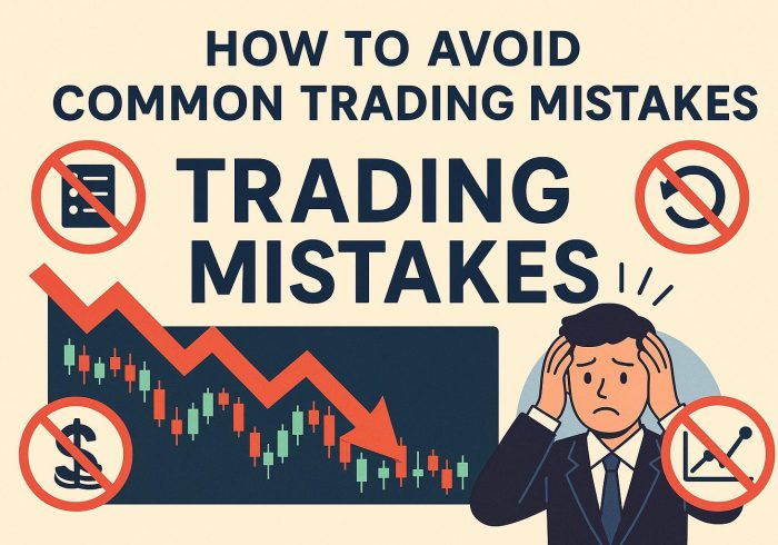 How to avoid common trading mistakes.