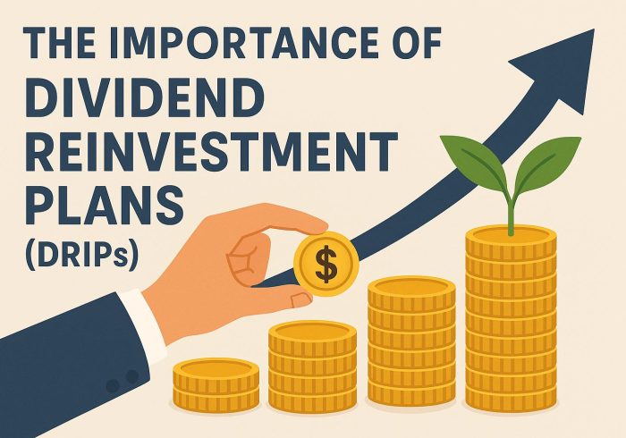 The importance of dividend reinvestment plans (DRIPs).